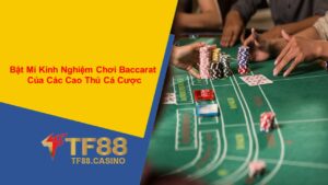 Bật Mí Kinh Nghiệm Chơi Baccarat