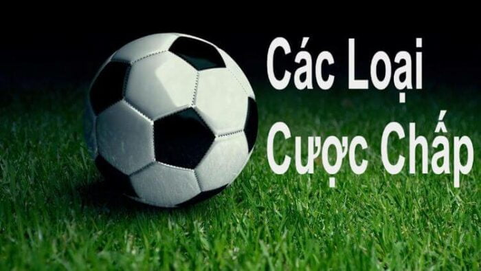 Các loại kèo cược chấp cơ bản