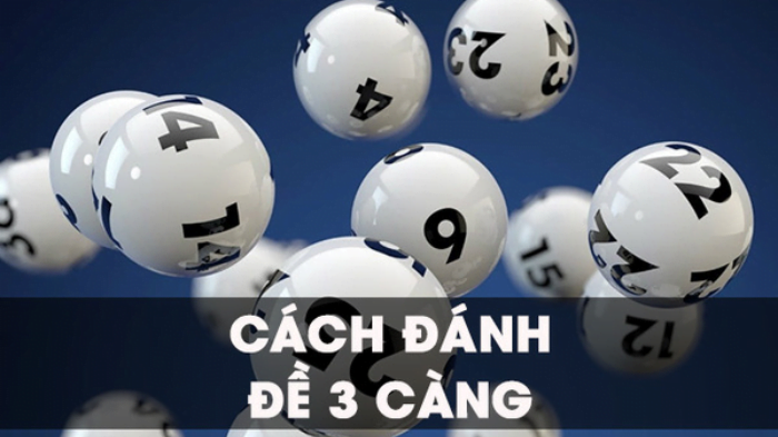 Cách đánh đề 3 càng dễ trúng 