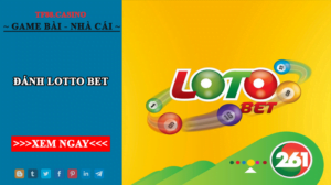 đánh lotto bet