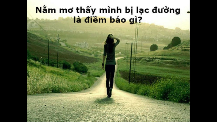 Nằm mơ lạc đường có điềm tốt hay xấu?