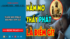 nằm mơ phật đánh con gì